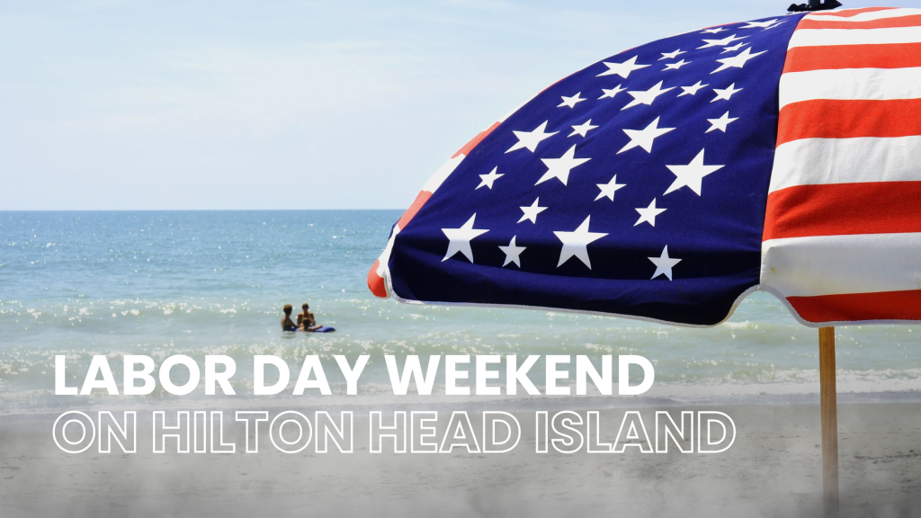 Labor Day Weekend on Hilton Head Island